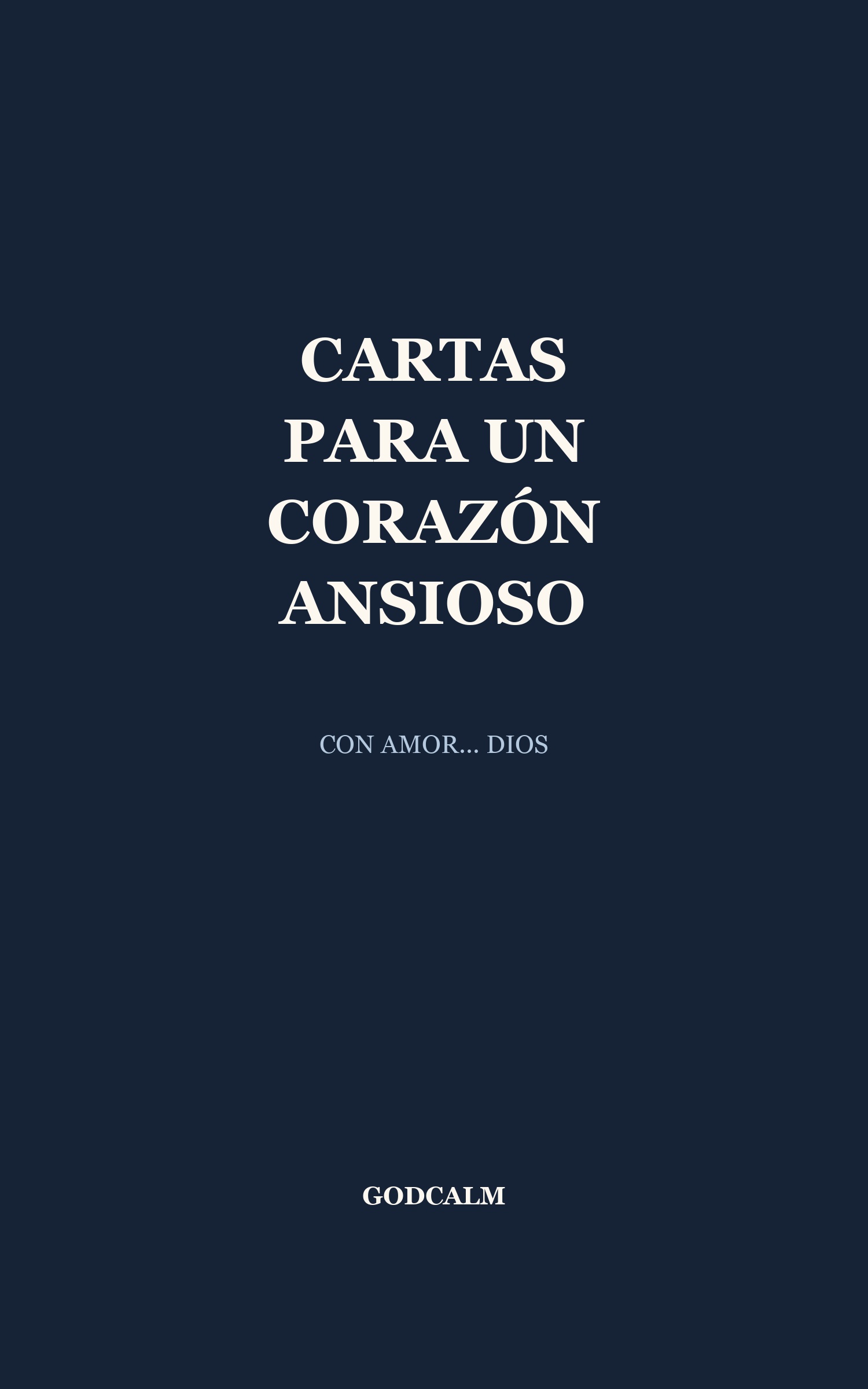 Cartas Para Un Corazón Ansioso - Libro de GodCalm