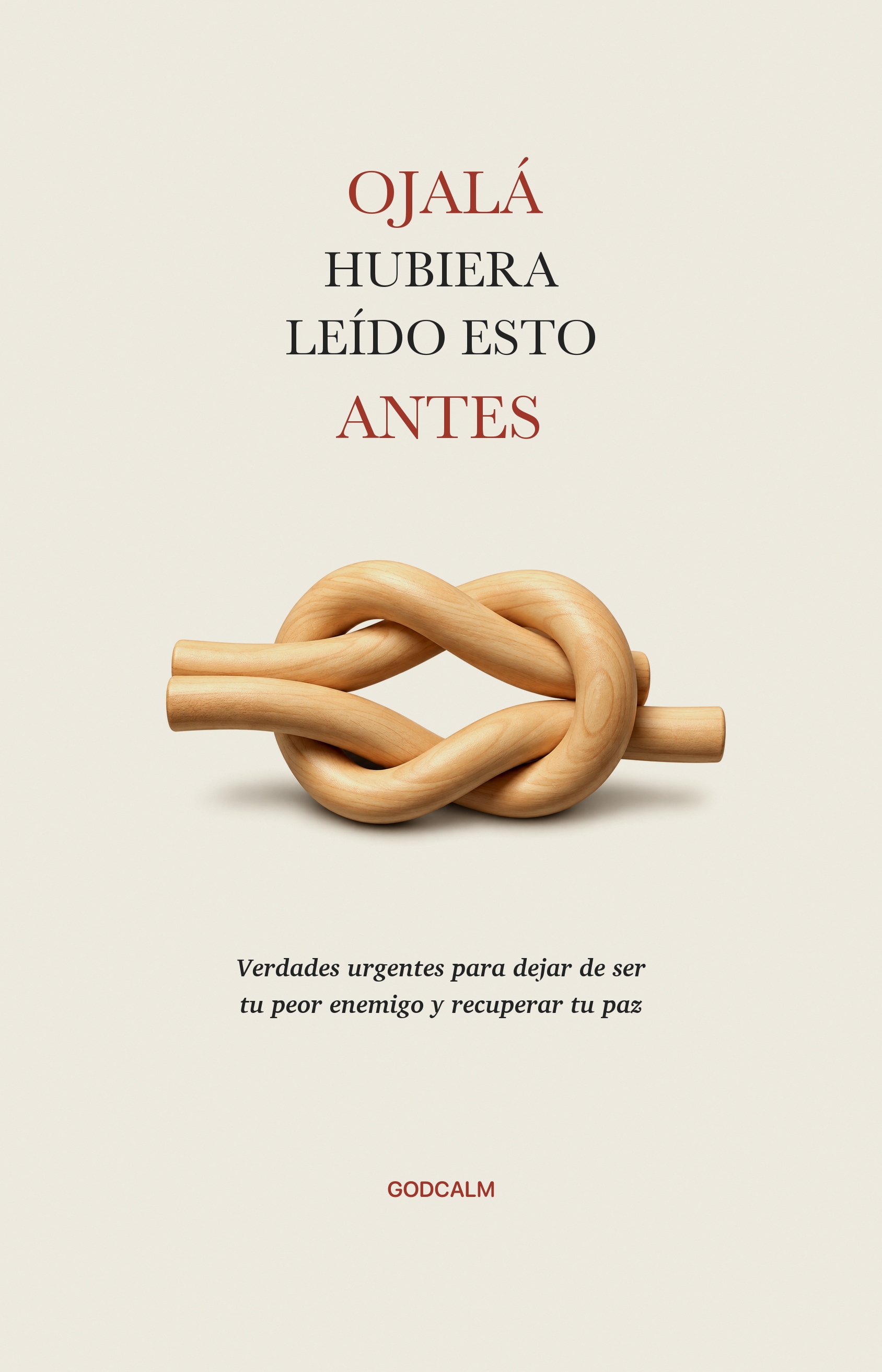 Portada de Ojalá Hubiera Leído Esto Antes - GodCalm